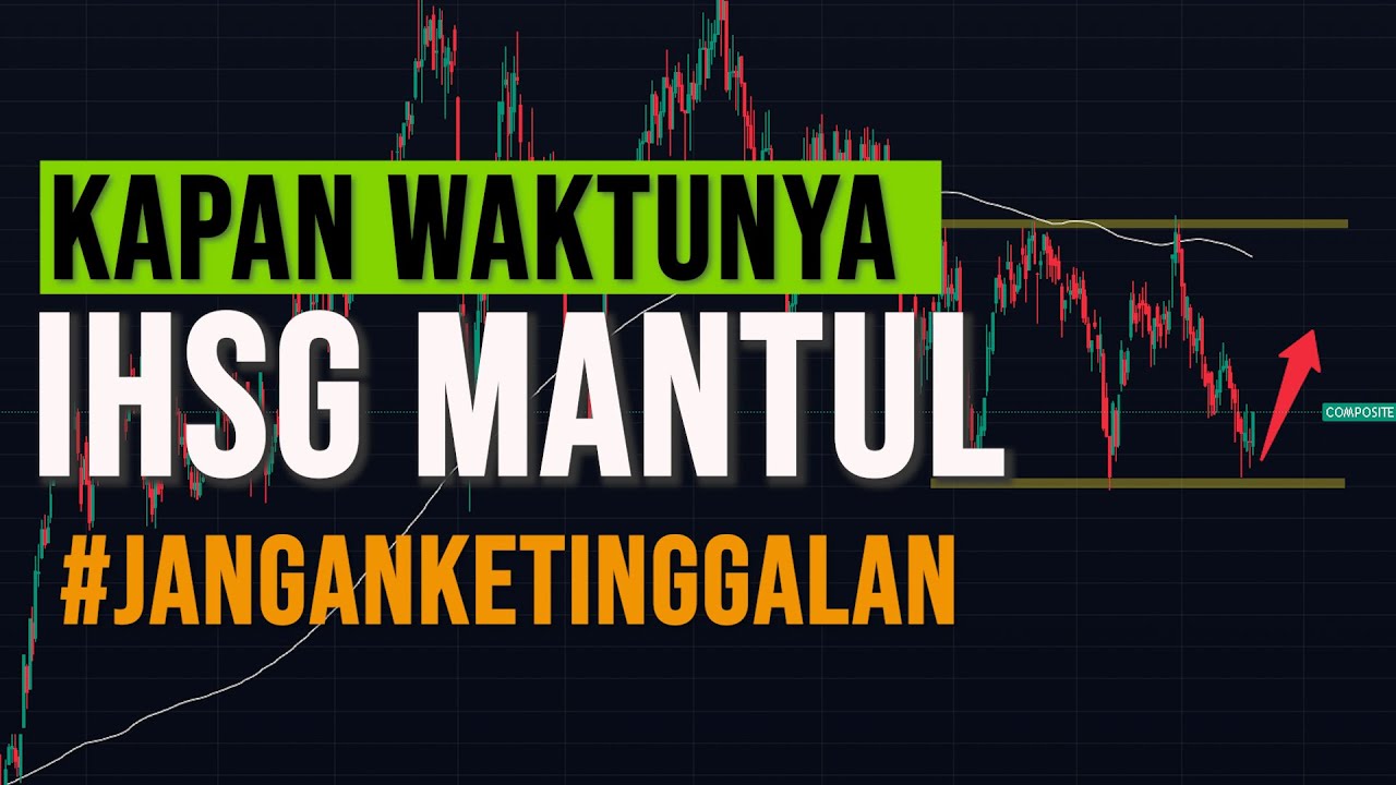 IHSG Berpeluang Naik Investor Segera Akumulasi