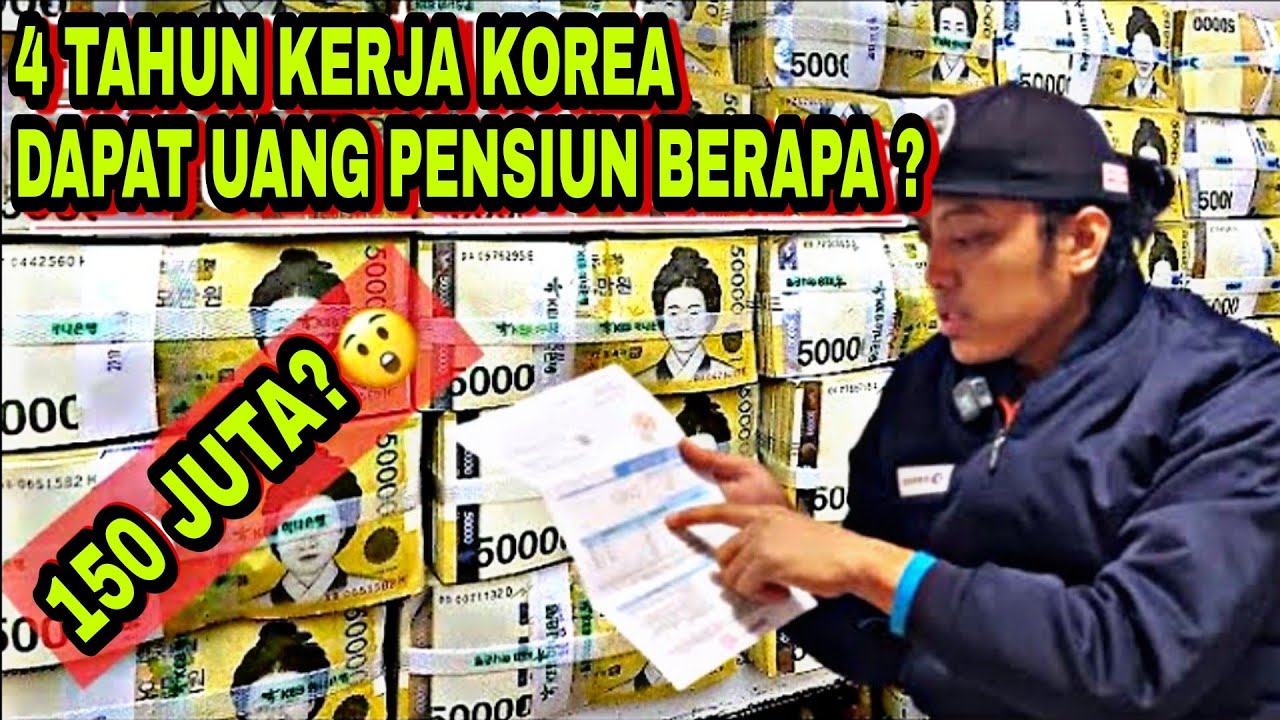 Uang Pensiun TKI Korea Tembus Rp300 Juta Begini Caranya