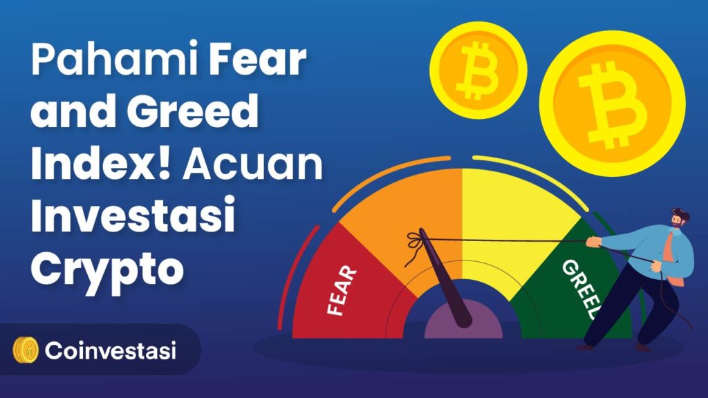 Memahami Fear and Greed Index Bitcoin Panduan untuk Investor Pemula