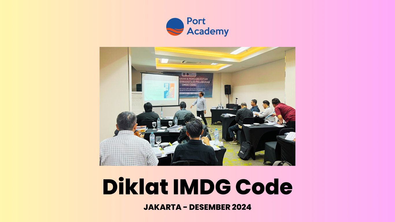 Port Academy Tutup Tahun dengan Diklat IMDG Code untuk Tingkatkan Kompetensi SDM Pelabuhan